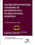 VALORACIÓN NUTRICIONAL Y PATRONES DE REFERENCIA EN EL PACIENTE EN EDAD PEDIÁTRIC