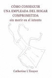 COMO CONSEGUIR UNA EMPLEADA DEL HOGAR COMPROMETIDA