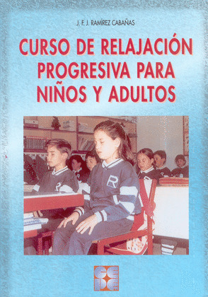 CURSO DE RELAJACION PROGRESIVA PARA NIÑOS Y ADULTOS-GUIA+CAS
