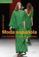 MODA ESPAÑOLA. UNA HISTORIA DE SUEÑOS Y REALIDADES