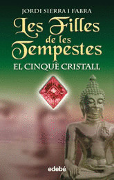 CINQUE CRISTALL, EL. FILLES DE LES TEMPESTES III