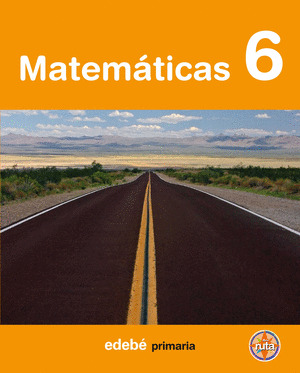 MATEMATICAS, 6º PRIMARIA. PROYECTO EN RUTA (2009)