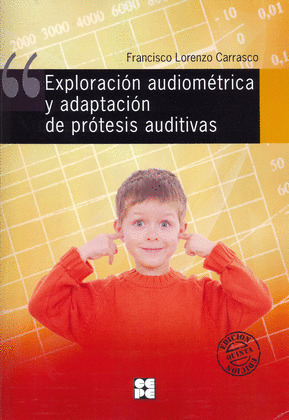 EXPLORACION AUDIOMETRICA Y ADAPTACION DE PROTESIS AUDITIVAS