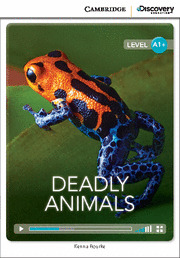 CAMBRIDGE DISCOVERY A1+ - DEADLY ANIMALS (HIGH BEGINNING BOOK WITH ONLINE ACCESS)