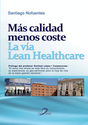 MAS CALIDAD MENOS COSTE.LA VIA LEAN HEALTHCARE