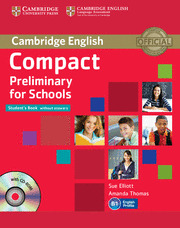 COMPACT PRELIMINARY FOR SCHOOLS. STUDENT'S BOOK / CD ROM
