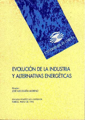 EVOLUCIÓN DE LA INDUSTRIA Y ALTERNATIVAS ENERGÉTICAS