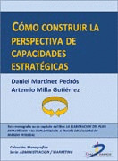 CÓMO CONSTRUIR LA PERSPECTIVA DE CAPACIDADES ESTRATÉGICAS
