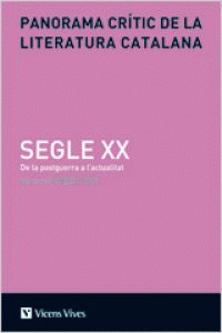 PANORAMA CRITIC DE LA LITERATURA CATALANA VOL. VI  SEGLE XX