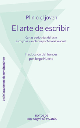 ARTE DE ESCRIBIR, EL. PLINIO EL JOVEN