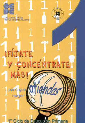 FIJATE Y CONCENTRATE MAS! 1. PARA QUE ATIENDAS MEJOR. 1