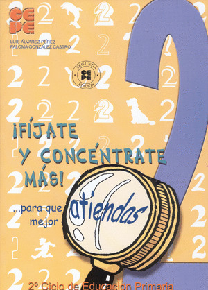 FIJATE Y CONCENTRATE MAS 2. 2º CICLO  PRIMARIA