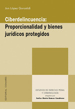 CIBERDELINCUENCIA: PROPORCIONALIDAD Y BIENES JURIDICOS PROTEGIDOS