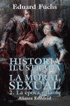 HISTORIA ILUSTRADA DE LA MORAL SEXUAL, 2: LA ÉPOCA GALANTE