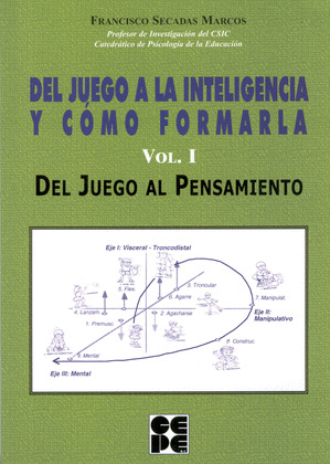 DEL JUEGO A LA INTELIGENCIA VOL.I