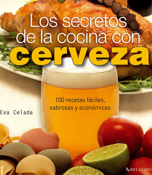 SECRETOS DE LA COCINA CON CERVEZA, LOS