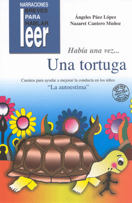 LEER. HABIA UNA VEZ... UNA TORTUGA (LA AUTOESTIMA)