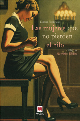 MUJERES QUE NO PIERDEN HILO, LAS