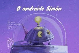 ANDROIDE SIMÓN, O (O ANDROIDE SIMAO. ANDROID SIMON)