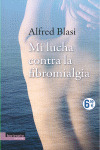 MI LUCHA CONTRA LA FIBROMIALGIA