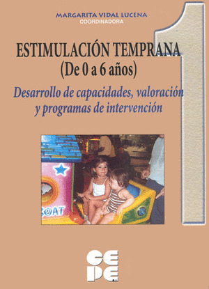 ESTIMULACION TEMPRANA 3 (DE 0 A 6 AÑOS). DESARROLLO DE CAPAC