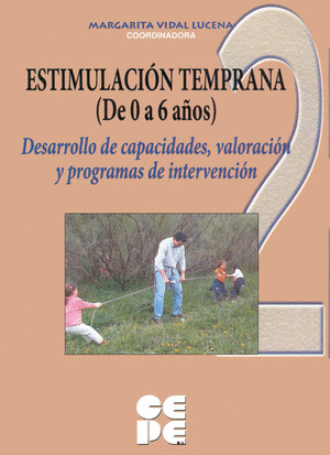 ESTIMULACION TEMPRANA 2 (DE 0 A 6 AÑOS). DESARROLLO DE CAPAC