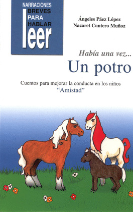 HABIA UNA VEZ... UN POTRO (AMISTAD)