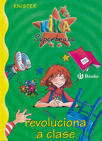 KIKA SUPERBRUXA REVOLUCIONA A CLASE