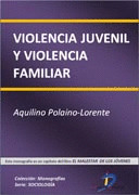 VIOLENCIA JUVENIL Y VIOLENCIA FAMILIAR