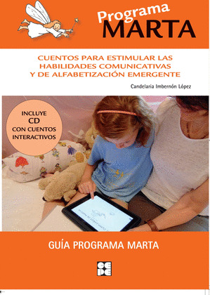 PROGRAMA MARTA. CUENTOS PARA ESTIMULAR LAS HABILIDADES COMUNICATIVAS Y DE ALFABETIZACIÓN EMERGENTE