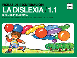 FICHAS DE RECUPERACIÓN: LA DISLEXIA / 1.1. NIVEL DE INICIACIÓN A
