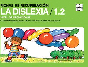 FICHAS DE RECUPERACIÓN: LA DISLEXIA / 1.2. NIVEL DE INICIACIÓN B