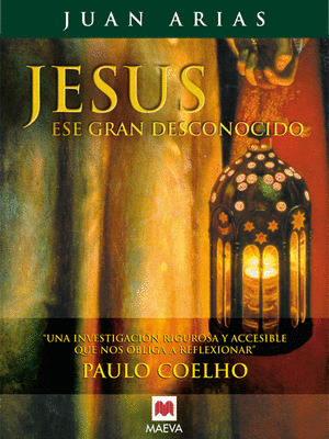 JESÚS, ESE GRAN DESCONOCIDO