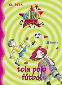 KIKA SUPERBRUXA TOLA POLO FUTBOL