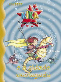 KIKA SUPERBRUXA E A CIDADE ASOLAGADA