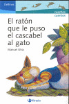 EL RATON QUE LE PUSO EL CASCABEL AL GATO