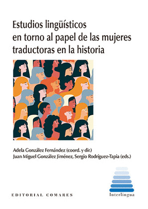 ESTUDIOS LINGÜÍSTICOS EN TORNO AL PAPEL DE LAS MUJERES TRADUCTORAS EN LA HISTORI
