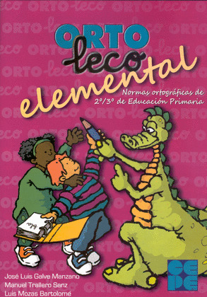 ORTOLECO ELEMENTAL (NORMAS ORTOGRAFICAS 2º/3º DE EDUCACION PRIMARIA)