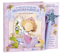 DÍA EN LA VIDA DE UNA PRINCESA MÁGICA, UN (LIBRO Y DISFRAZ)