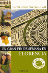 FLORENCIA. GUIA UN GRAN FIN DE SEMANA EN... (2007)