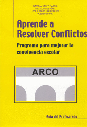 ARCO. APRENDE A RESOLVER CONFLICTOS. GUIA PROFESORADO (+CD)