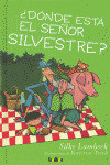 ¿DONDE ESTA EL SEÑOR SILVESTRE?