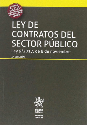 LEY DE CONTRATOS DEL SECTOR PUBLICO LEY 9/2017, DE 8 DE NOVIEMBRE 3ª EDICION 201