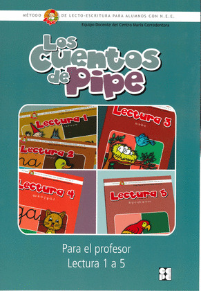 CUENTOS DE PIPE. PARA EL PROFESOR. LECTURA 1 AL 5