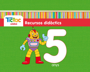 TIC TAC RECURSOS DIDÀCTICS 5 ANYS