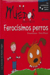 FEROCÍSIMOS PERROS