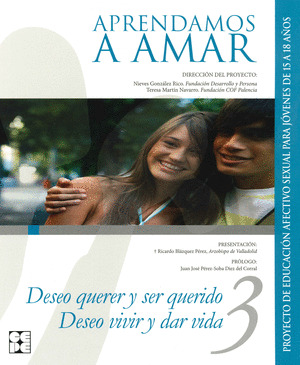 APRENDAMOS A AMAR (PROYECTO DE EDUCACIÓN AFECTIVO SEXUAL PARA JÓVENES DE 15 A 18 AÑOS)