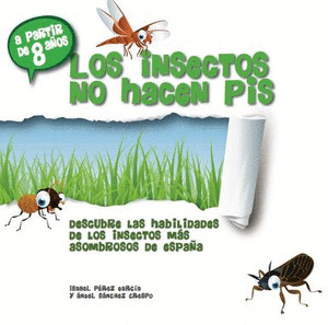 INSECTOS NO HACEN PIS, LOS