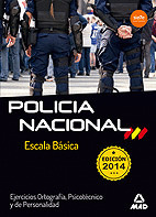 POLICIA NACIONAL, ESCALA BÁSICA. EJERCICIOS ORTOGRAFIA, PSICOTECNICO Y DE PERSONALIDAD