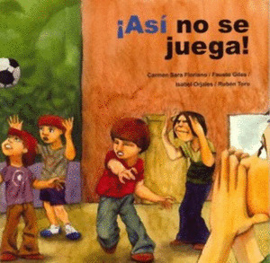 ¡ASI NO SE JUEGA!